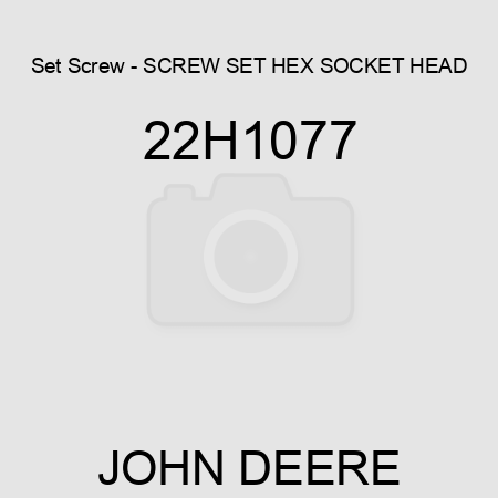 Set Screw - SCREW, SET, HEX SOCKET HEAD 22H1077