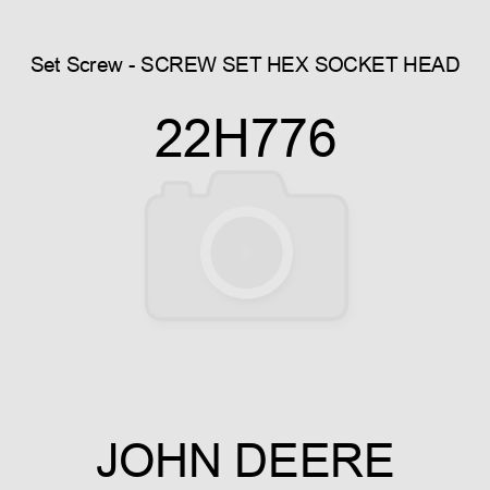 Set Screw - SCREW, SET, HEX SOCKET HEAD 22H776