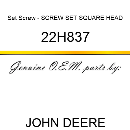 Set Screw - SCREW, SET, SQUARE HEAD 22H837