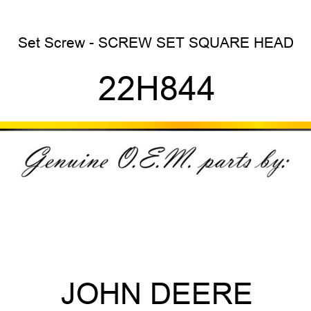 Set Screw - SCREW, SET, SQUARE HEAD 22H844