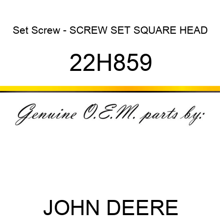 Set Screw - SCREW, SET, SQUARE HEAD 22H859