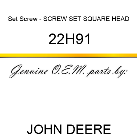 Set Screw - SCREW, SET, SQUARE HEAD 22H91