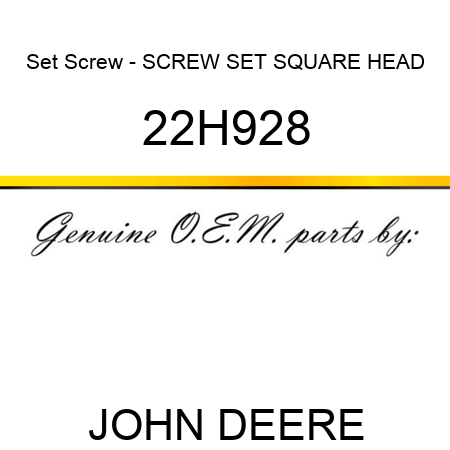 Set Screw - SCREW, SET, SQUARE HEAD 22H928