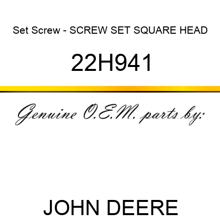 Set Screw - SCREW, SET, SQUARE HEAD 22H941