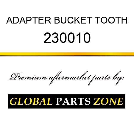 ADAPTER BUCKET TOOTH 230010
