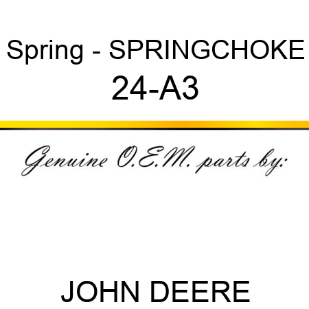 Spring - SPRING,CHOKE 24-A3