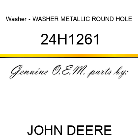 Washer - WASHER, METALLIC, ROUND HOLE 24H1261