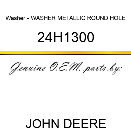 Washer - WASHER, METALLIC, ROUND HOLE 24H1300