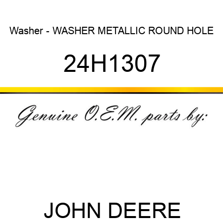 Washer - WASHER, METALLIC, ROUND HOLE 24H1307