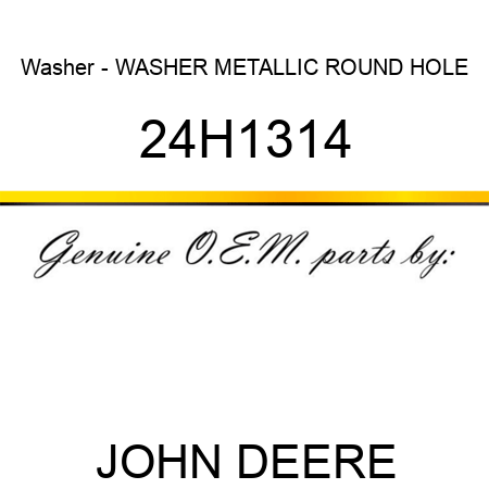 Washer - WASHER, METALLIC, ROUND HOLE 24H1314