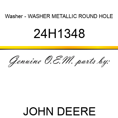 Washer - WASHER, METALLIC, ROUND HOLE 24H1348