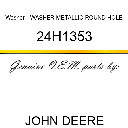 Washer - WASHER, METALLIC, ROUND HOLE 24H1353