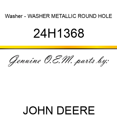 Washer - WASHER, METALLIC, ROUND HOLE 24H1368