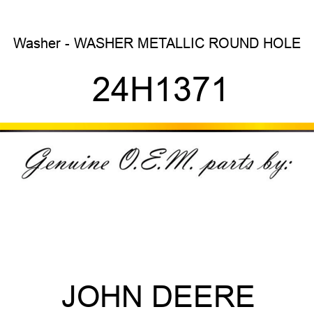 Washer - WASHER, METALLIC, ROUND HOLE 24H1371