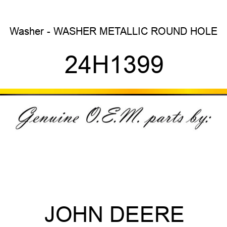 Washer - WASHER, METALLIC, ROUND HOLE 24H1399