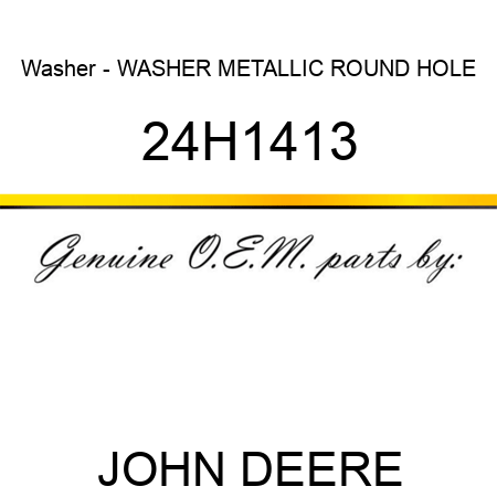 Washer - WASHER, METALLIC, ROUND HOLE 24H1413