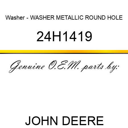 Washer - WASHER, METALLIC, ROUND HOLE 24H1419