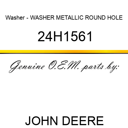 Washer - WASHER, METALLIC, ROUND HOLE 24H1561