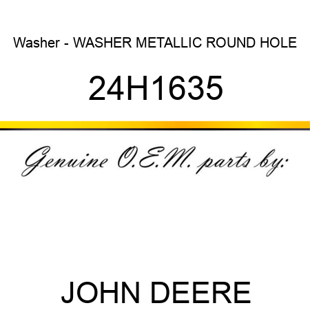 Washer - WASHER, METALLIC, ROUND HOLE 24H1635