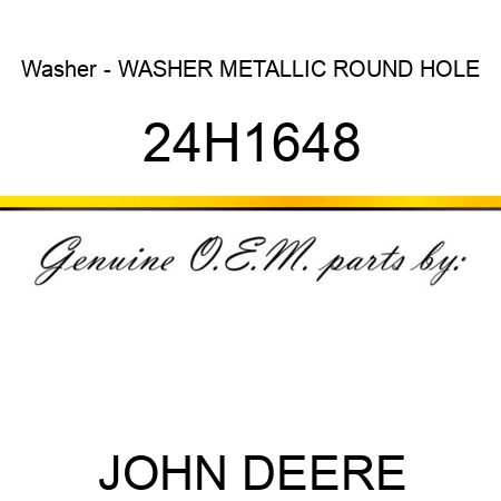Washer - WASHER, METALLIC, ROUND HOLE 24H1648