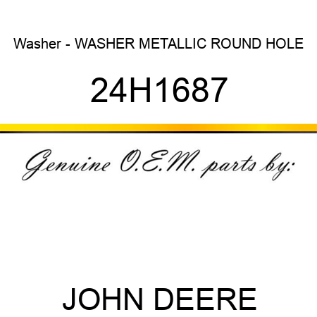 Washer - WASHER, METALLIC, ROUND HOLE 24H1687