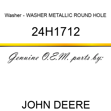 Washer - WASHER, METALLIC, ROUND HOLE 24H1712