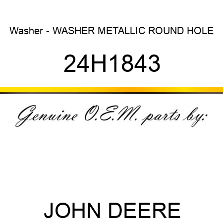 Washer - WASHER, METALLIC, ROUND HOLE 24H1843