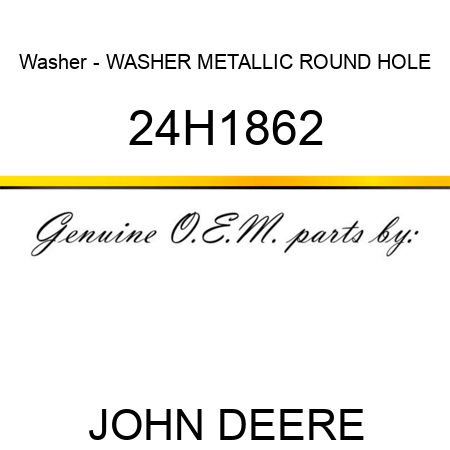 Washer - WASHER, METALLIC, ROUND HOLE 24H1862
