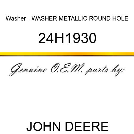 Washer - WASHER, METALLIC, ROUND HOLE 24H1930