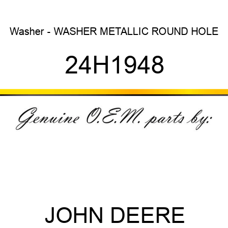 Washer - WASHER, METALLIC, ROUND HOLE 24H1948