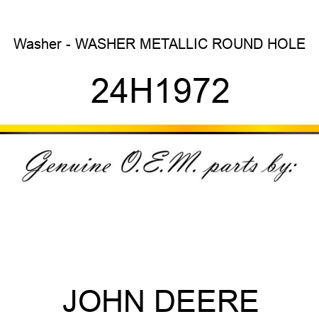 Washer - WASHER, METALLIC, ROUND HOLE 24H1972