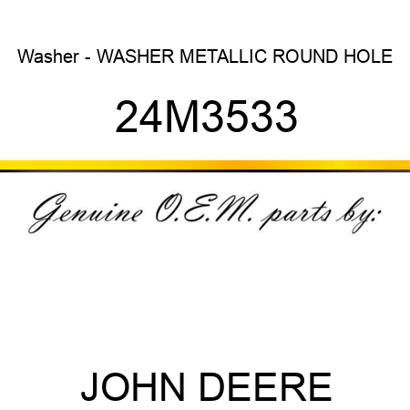 Washer - WASHER, METALLIC, ROUND HOLE 24M3533