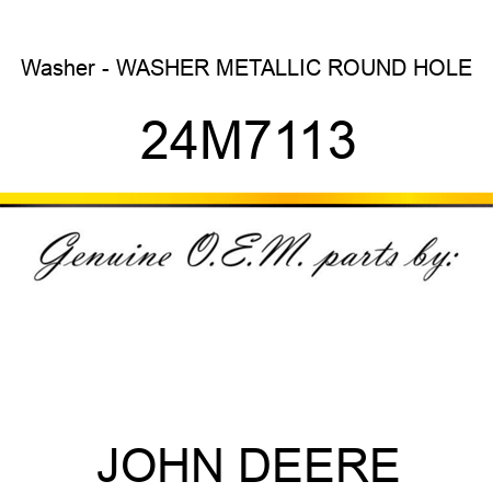 Washer - WASHER, METALLIC, ROUND HOLE 24M7113