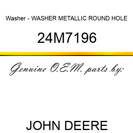 Washer - WASHER, METALLIC, ROUND HOLE 24M7196