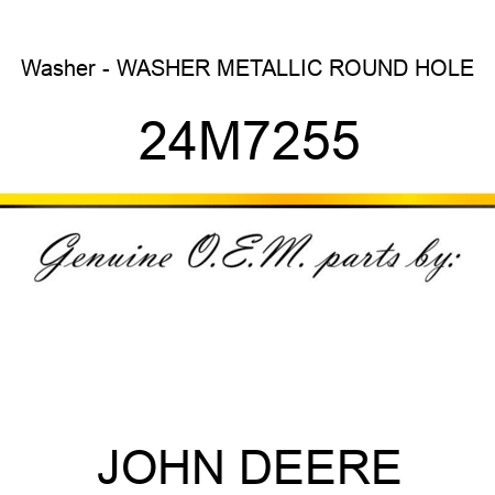 Washer - WASHER, METALLIC, ROUND HOLE 24M7255