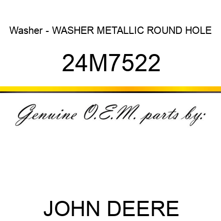 Washer - WASHER, METALLIC, ROUND HOLE 24M7522