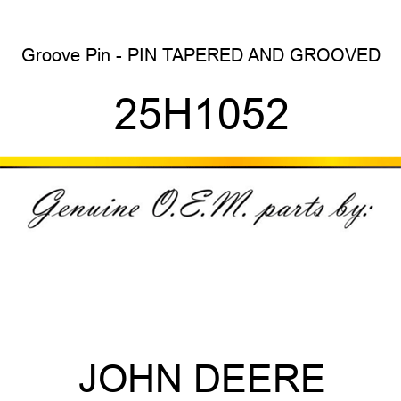 Groove Pin - PIN, TAPERED AND GROOVED 25H1052