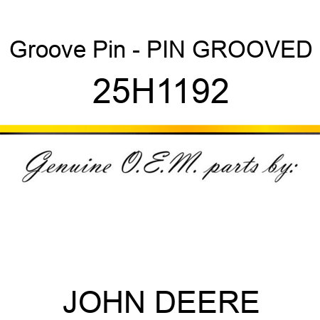 Groove Pin - PIN, GROOVED 25H1192