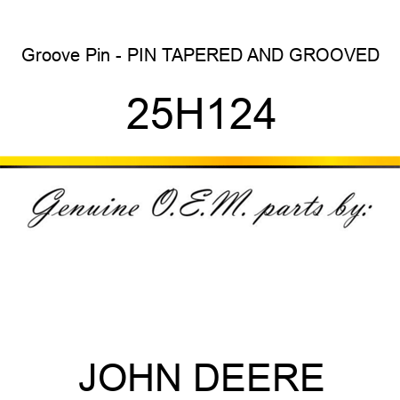 Groove Pin - PIN, TAPERED AND GROOVED 25H124