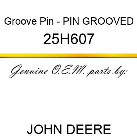 Groove Pin - PIN, GROOVED 25H607