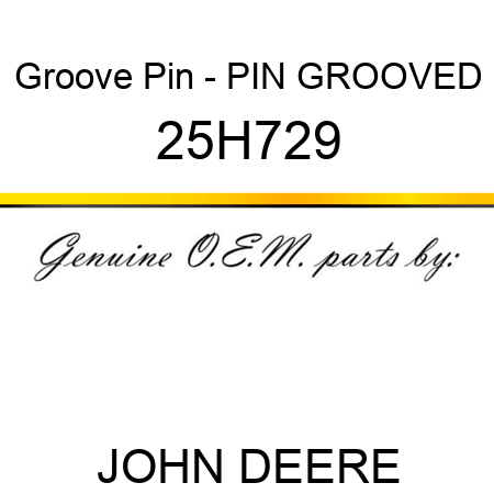 Groove Pin - PIN, GROOVED 25H729