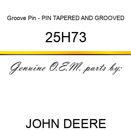 Groove Pin - PIN, TAPERED AND GROOVED 25H73