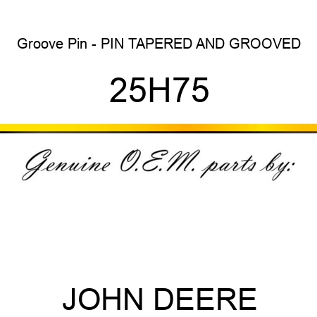 Groove Pin - PIN, TAPERED AND GROOVED 25H75