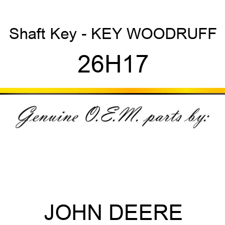 Shaft Key - KEY, WOODRUFF 26H17
