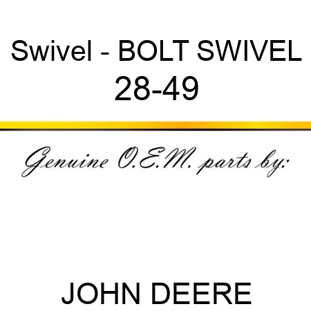Swivel - BOLT SWIVEL 28-49