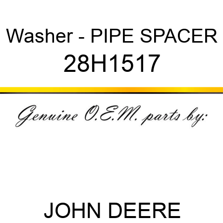 Washer - PIPE SPACER 28H1517