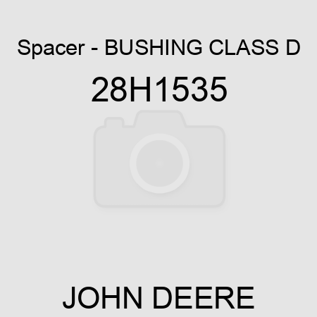 Spacer - BUSHING, CLASS D 28H1535