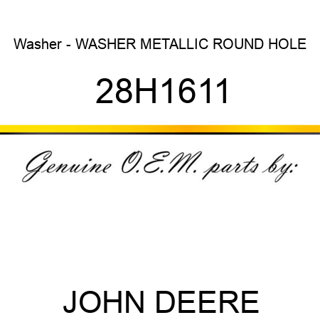Washer - WASHER, METALLIC, ROUND HOLE 28H1611