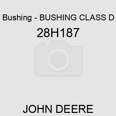 Bushing - BUSHING, CLASS D 28H187