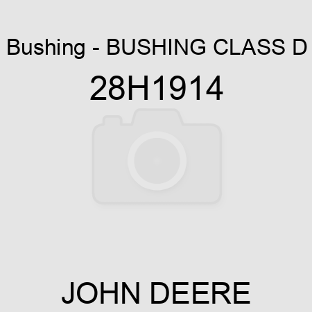 Bushing - BUSHING, CLASS D 28H1914